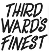Third Ward's Finest